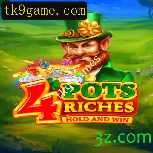 Descubra o Fascinante Mundo do Jogo 4potsriches da TK9 Games
